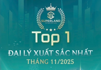 SUPERLAND – TOP 1 ĐẠI LÝ XUẤT SẮC NHẤT THÁNG 11 DỰ ÁN SUN CENTRO TOWN