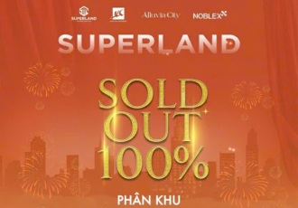 SUPERLAND CHÍNH THỨC SOLD OUT 100% QUỸ HÀNG ĐỢT 1 – ALUMI PREMIUM